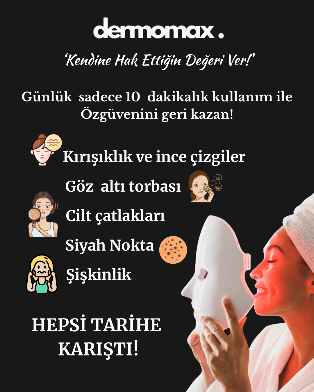 DermoMax LED Maske + 2000TL DEĞERİNDE BOYUNLUK HEDİYE!